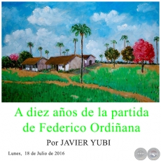 A diez años de la partida de Federico Ordiñana - Por JAVIER YUBI - Lunes,  18 de Julio de 2016